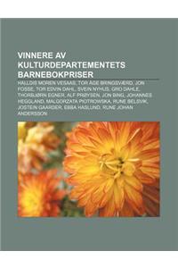 Vinnere AV Kulturdepartementets Barnebokpriser: Halldis Moren Vesaas, Tor Age Bringsvaerd, Jon Fosse, Tor Edvin Dahl, Svein Nyhus, Gro Dahle