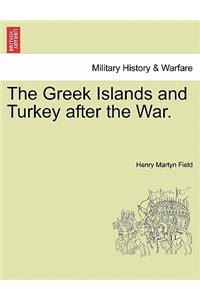 The Greek Islands and Turkey After the War.