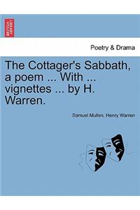 Cottager's Sabbath, a Poem ... with ... Vignettes ... by H. Warren.