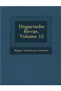 Ungarische Revue, Volume 12