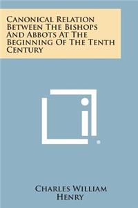 Canonical Relation Between the Bishops and Abbots at the Beginning of the Tenth Century