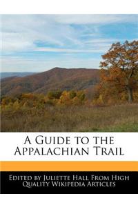 A Guide to the Appalachian Trail