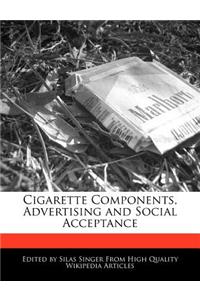 Cigarette Components, Advertising and Social Acceptance