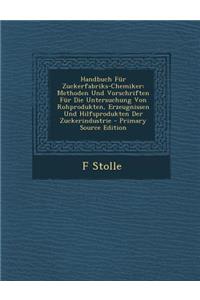 Handbuch Fur Zuckerfabriks-Chemiker