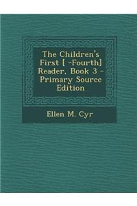 Children's First [ -Fourth] Reader, Book 3