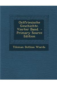 Ostfriesische Geschichte. Vierter Band.