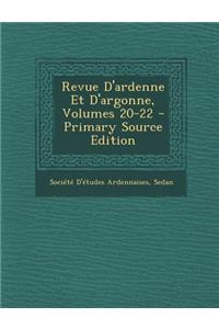Revue D'Ardenne Et D'Argonne, Volumes 20-22