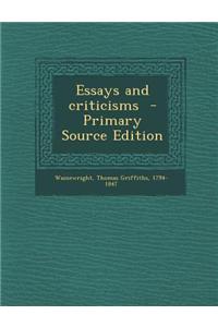 Essays and Criticisms - Primary Source Edition