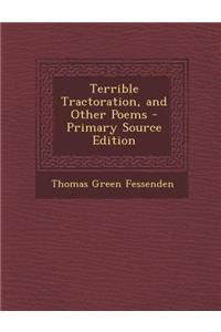 Terrible Tractoration, and Other Poems