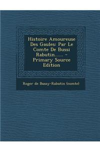 Histoire Amoureuse Des Gaules