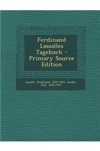 Ferdinand Lassalles Tagebuch - Primary Source Edition