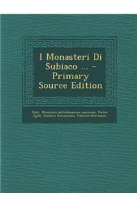 I Monasteri Di Subiaco ... - Primary Source Edition