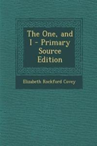 The One, and I - Primary Source Edition