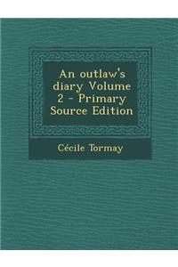 An Outlaw's Diary Volume 2 - Primary Source Edition
