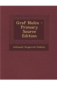 Graf Nulin - Primary Source Edition