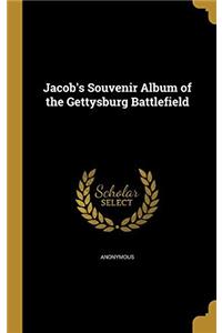 Jacob's Souvenir Album of the Gettysburg Battlefield