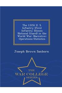 The 131st U. S. Infantry (First Infantry Illinois National Guard) in the World War