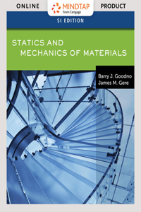 Mindtap Engineering, 2 Terms (12 Months) Printed Access Card for Goodno/Gere's Statics and Mechanics of Materials, Si Edition