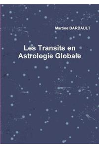 Les Transits En Astrologie Globale