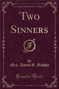 Two Sinners (Classic Reprint)