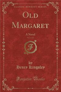 Old Margaret, Vol. 1 of 2