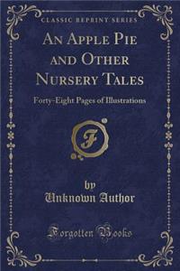 An Apple Pie and Other Nursery Tales
