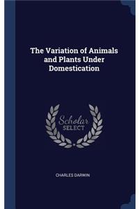 The Variation of Animals and Plants Under Domestication