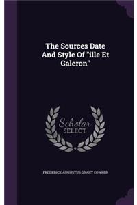 The Sources Date And Style Of ille Et Galeron