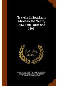 Travels in Southern Africa in the Years, 1803, 1804, 1805 and 1806