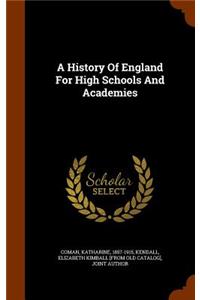 History Of England For High Schools And Academies