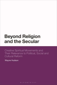 Beyond Religion and the Secular