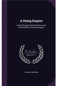 A Dying Empire