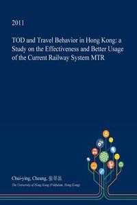 Tod and Travel Behavior in Hong Kong