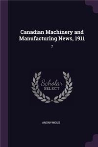 Canadian Machinery and Manufacturing News, 1911