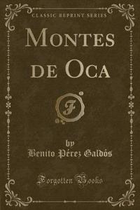Montes de Oca (Classic Reprint)