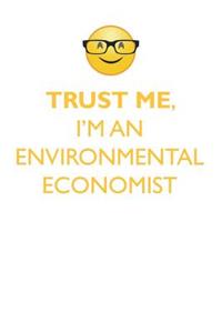 TRUST ME, I'M AN ENVIRONMENTAL ECONOMIST AFFIRMATIONS WORKBOOK Positive Affirmations Workbook. Includes