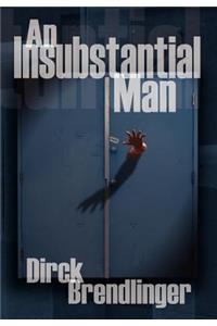 Insubstantial Man