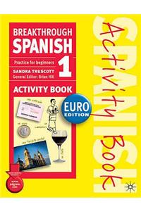 Breakthrough Spanish 1 Activity Book Euro Edition