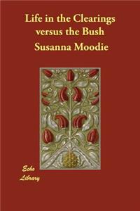 Life in the Clearings versus the Bush