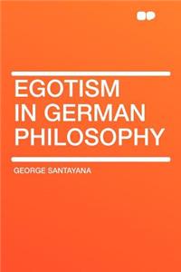Egotism in German Philosophy