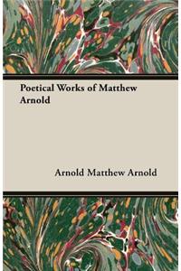 Poetical Works of Matthew Arnold