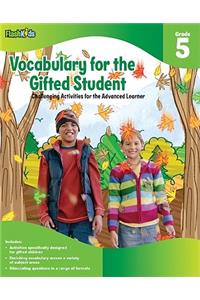 Vocabulary for the Gifted Student, Grade 5: Challenging Activities for the Advanced Learner