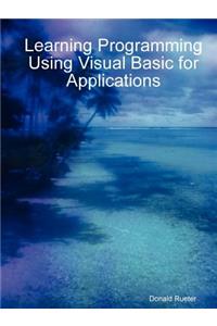 Learning Programming Using Visual Basic for Applications