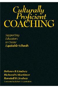 Culturally Proficient Coaching: Supporting Educators to Create Equitable Schools