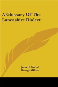 Glossary Of The Lancashire Dialect