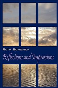 Reflections and Impressions