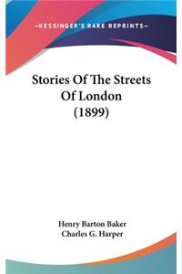 Stories Of The Streets Of London (1899)