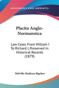 Placita Anglo-Normannica: Law Cases From William I To Richard I, Preserved In Historical Records (1879)