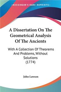 Dissertation On The Geometrical Analysis Of The Ancients