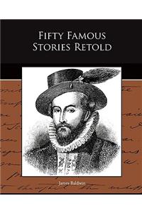 Fifty Famous Stories Retold
